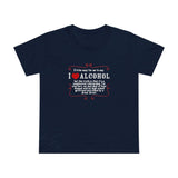 It'd Be Easy For Me To Say I Love Alcohol - Women’s T-Shirt