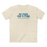 I'm From The Future - Pretzels. That's All I'm Saying. - Men's T-Shirt