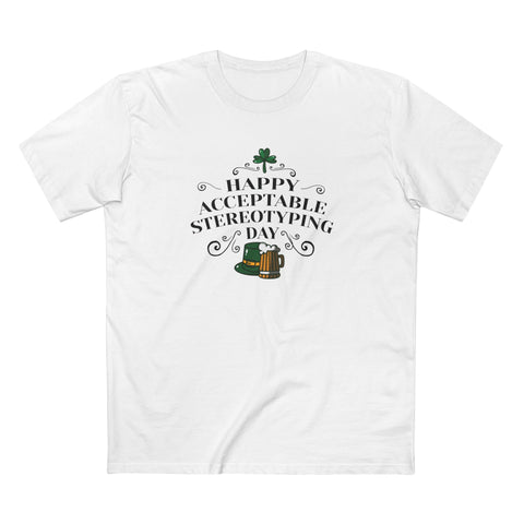 Happy Acceptable Stereotyping Day - Men's T-Shirt
