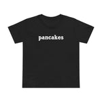 Pancakes - Women’s T-Shirt