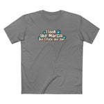 I Look Like Marcia But I Fuck Like Jan - Men's T-Shirt