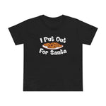 I Put Out For Santa - Women’s T-Shirt