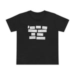 I Just Want That Special Someone Who Won't Press Charges - Women’s T-Shirt