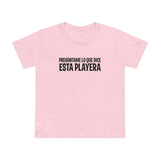 Preguntame Lo Que Dice Esta Playera - Women’s T-Shirt