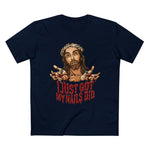 I Just Got My Nails Did - Men’s T-Shirt