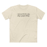 I Only Wear This Shirt On Days Ending With Dystopian Landscape - Men's T-Shirt