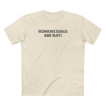 Homosexuals Are Gay - Men's T-Shirt