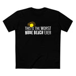 This Is The Worst Nude Beach Ever - Men’s T-Shirt
