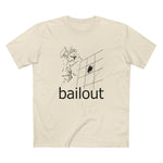Bailout - Men's T-Shirt