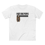 I Hate Fake People - Men's T-Shirt