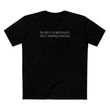 This Shirt Is So Anticlimactic That It Something Something. - Men's T-Shirt