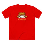 World's Greatest Dad - I Don't Even Have Kids. Can You Believe They'Ll Sell These To Anyone? - Men's T-Shirt