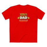 World's Greatest Dad - I Don't Even Have Kids. Can You Believe They'Ll Sell These To Anyone? - Men's T-Shirt