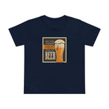 Keep Your Goddamn Fruit Outta My Beer - Women’s T-Shirt