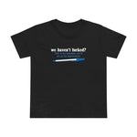 We Haven't Fucked? Talk To My Assistant She'll Set Up The Appointment - Women’s T-Shirt