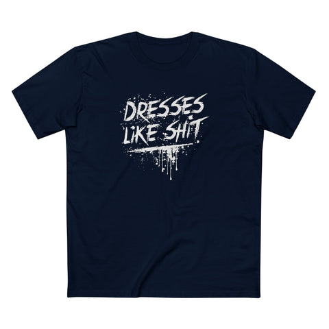 Dresses Like Shit - Men's T-Shirt