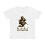 It's 1620 Somewhere - Women’s T-Shirt