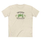 I Like My Women Like I Like My Tractors - Men's T-Shirt