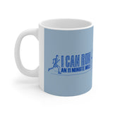 I Can Run An 11 Minute Mile - Mug