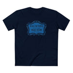 Of All The People I'd Like To Fuck You're The One Who Is Here. - Men's T-Shirt
