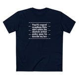 You'll Regret Reading This Shirt - Men's T-Shirt