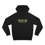Trust Me- I'm A Beet Farmer - Hoodie