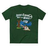 Jesus Gimme Back The Wheel - Men’s T-Shirt