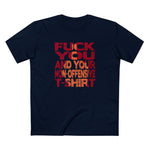 Fuck You And Your Non-Offensive T-Shirt - Men's T-Shirt