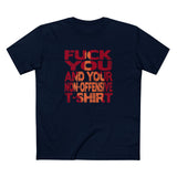 Fuck You And Your Non-Offensive T-Shirt - Men's T-Shirt