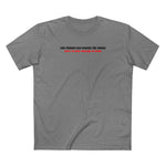 One Person Can Change The World - But I'll Just Change It Back - Men's T-Shirt