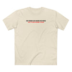 One Person Can Change The World - But I'll Just Change It Back - Men's T-Shirt