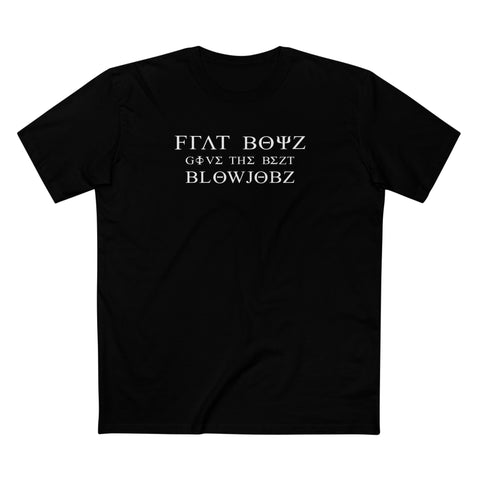 Frat Boys Give The Best Blowjobs - Men's T-Shirt