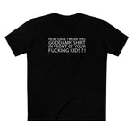 How Dare I Wear This Goddamn Shirt - Men's T-Shirt