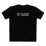 I Buy Crystal Meth For The Sudafed - Men's T-Shirt