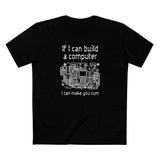 If I Can Build A Computer I Can Make You Cum - Men's T-Shirt