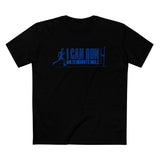I Can Run An 11 Minute Mile - Men’s T-Shirt