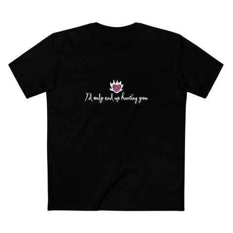 I'd Only End Up Hurting You - Men's T-Shirt