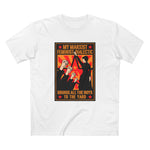 My Marxist Feminist Dialectic Brings All The Boys To The Yard - Men's T-Shirt