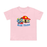 Blue Trash - Women’s T-Shirt