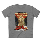 Taking Back Christmas (Jesus vs Santa) - Men’s T-Shirt
