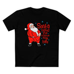 Santa Rubbed Your Toothbrush On His Balls - Men’s T-Shirt