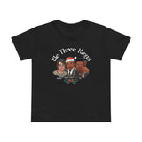 We Three Kinds (Stephen Martin Luther BB) - Women’s T-Shirt