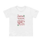 The Crippling Holiday Depression - Women’s T-Shirt