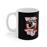 Welcome To My Shitty Reality Show - Mug