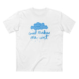 God Makes Me Wet - Men's T-Shirt