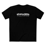 I Don't Get Out Much - I'm Usually At Home Fucking - Men's T-Shirt
