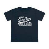 Go Local Sports Team And/or College - Ladies Tee
