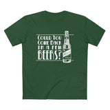 Could You Come Back In A Few Beers? - Guys Tee