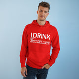 I Drink In Moderation - Hoodie