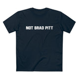 Not Brad Pitt - Guys Tee
